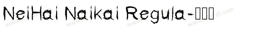 NeiHai Naikai Regula字体转换